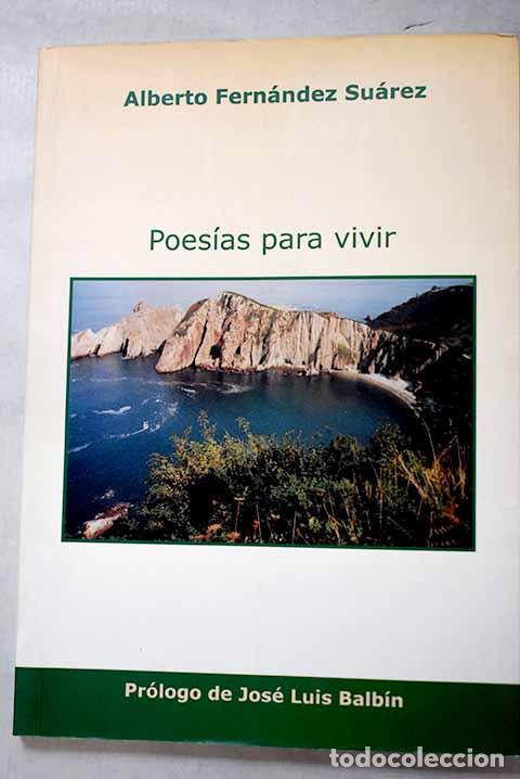 Libros: Poes&iacute;as para vivir: Fern&aacute;ndez Su&aacute;rez, Alberto.- Fern&aacute;ndez Su&aacute;rez, Alberto