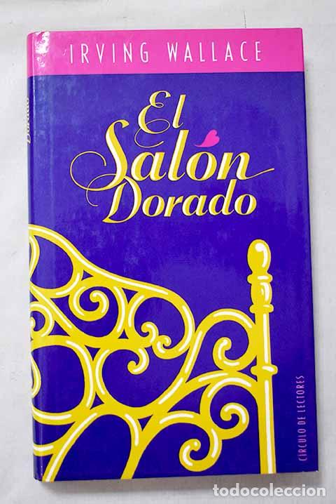 Libros: El Sal&oacute;n dorado: Wallace, Irving.- Wallace, Irving