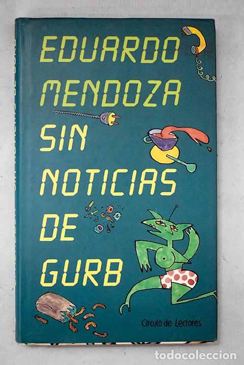 Libros: Sin noticias de Gurb.- Mendoza, Eduardo