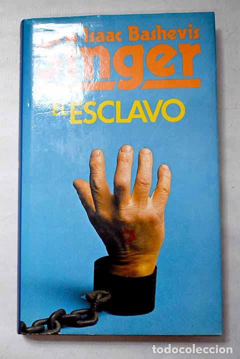 Libros: El esclavo: Singer, Isaac Bashevis.- Singer, Isaac Bashevis