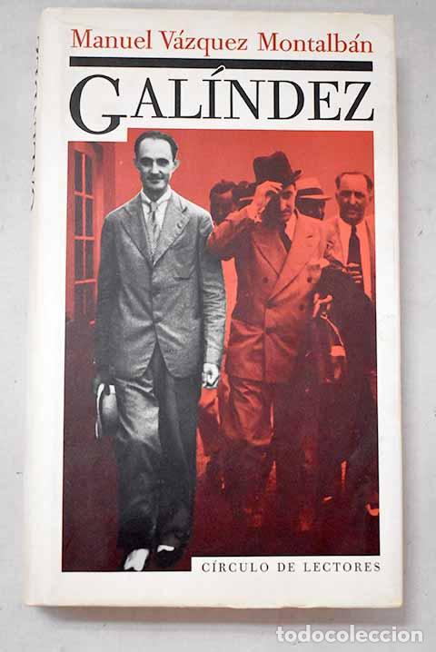 Libros: Gal&iacute;ndez: V&aacute;zquez Montalb&aacute;n, Manuel.- V&aacute;zquez Montalb&aacute;n, Manuel