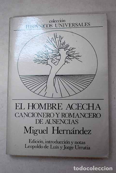 Libros: El hombre acecha ; Cancionero y romancero de ausencias.- Hern&aacute;ndez, Miguel