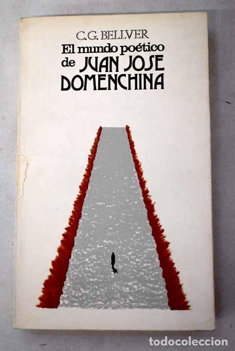 Libros: El mundo po&eacute;tico de Juan Jos&eacute; Domenchina.- Bellver, Catherine G.