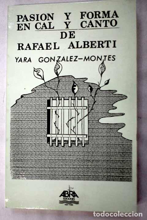 Libros: Pasi&oacute;n y forma en Cal y canto .- Gonz&aacute;lez-Montes, Yara