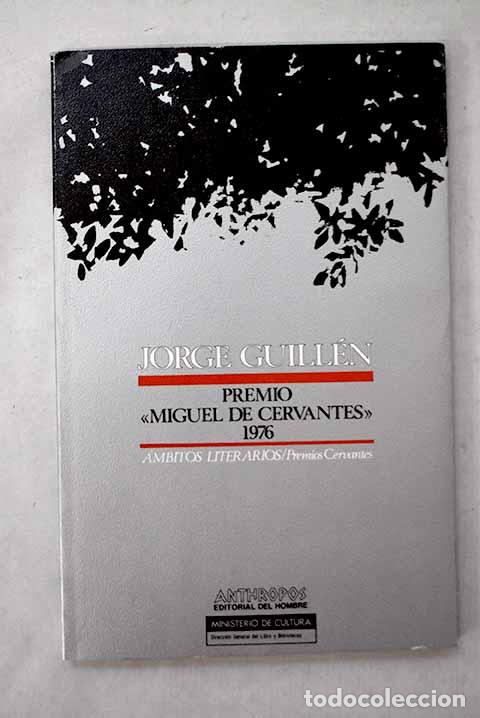 Libros: Jorge Guill&eacute;n: premio de literatura en lengua castellana Miguel de Cervantes 1976