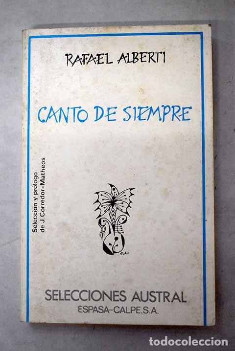 Libros: Canto de siempre: (antologia).- Alberti, Rafael