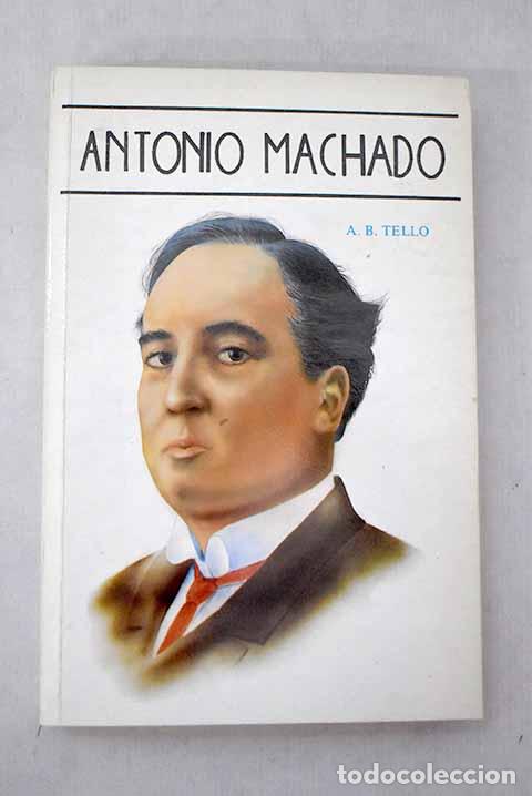 Libros: A. Machado: Tello, A. B..- Tello, A. B.