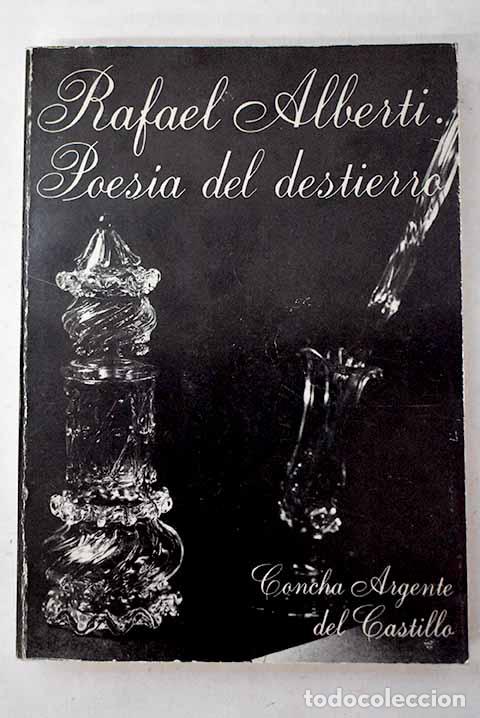 Libros: Rafael Alberti, poes&iacute;a del destierro.- Argente del Castillo, Concepci&oacute;n