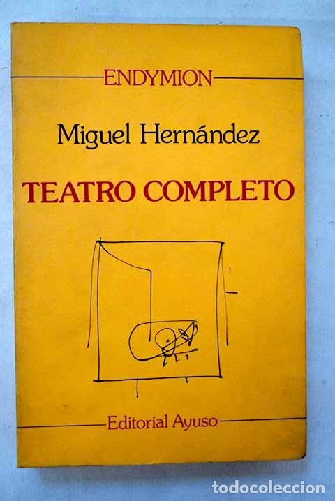 Libros: Teatro completo: Hern&aacute;ndez, Miguel.- Hern&aacute;ndez, Miguel