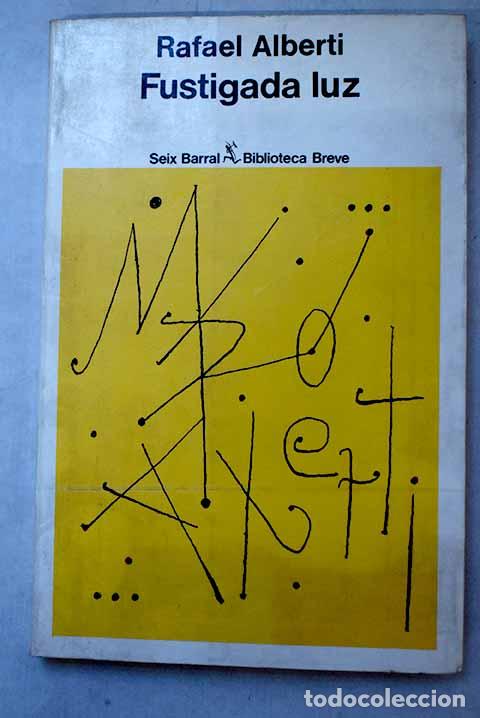 Libros: Fustigada luz: (1972-1978).- Alberti, Rafael