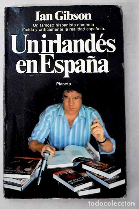Libros: Un irland&eacute;s en Espa&ntilde;a: diario de un a&ntilde;o.- Gibson, Ian