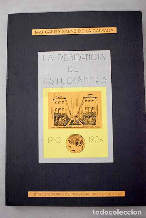 Libri di seconda mano: La Residencia de Estudiantes, 1910-1936.- S&aacute;enz de la Calzada, Margarita