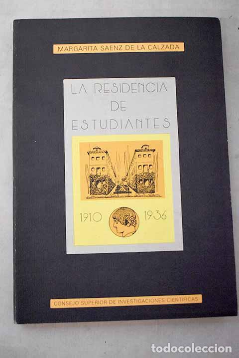 Libri di seconda mano: La Residencia de Estudiantes, 1910-1936.- S&aacute;enz de la Calzada, Margarita
