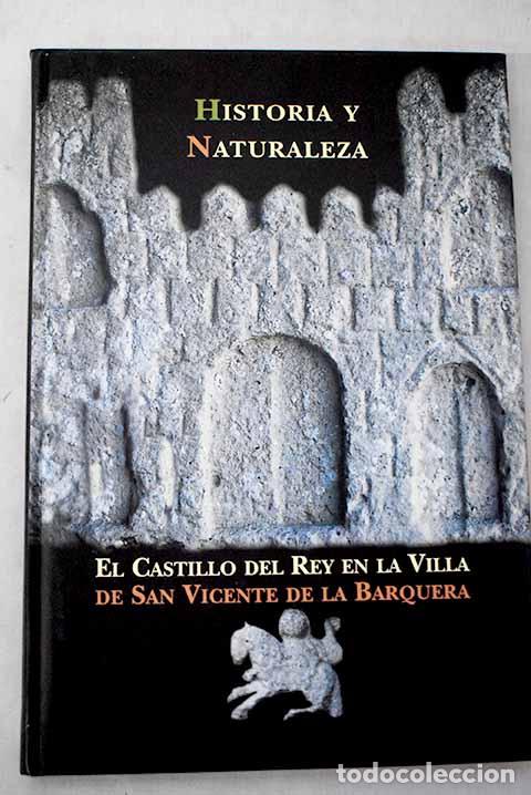 Libri di seconda mano: Historia y naturaleza: el Castillo del Rey en la villa de San Vicente de la Barquera