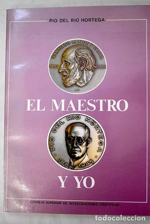 Libri di seconda mano: El Maestro y yo: R&iacute;o Hortega, P&iacute;o del.- R&iacute;o Hortega, P&iacute;o del