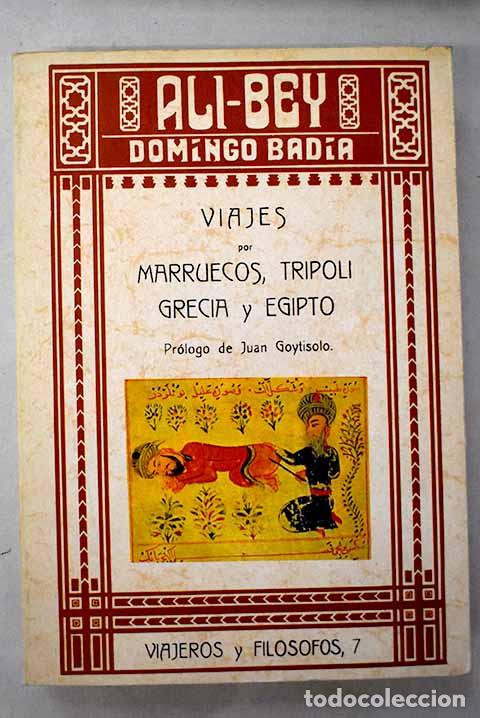 Libri di seconda mano: Viajes por Marruecos, Tr&iacute;poli, Grecia y Egipto.- Bey, Ali
