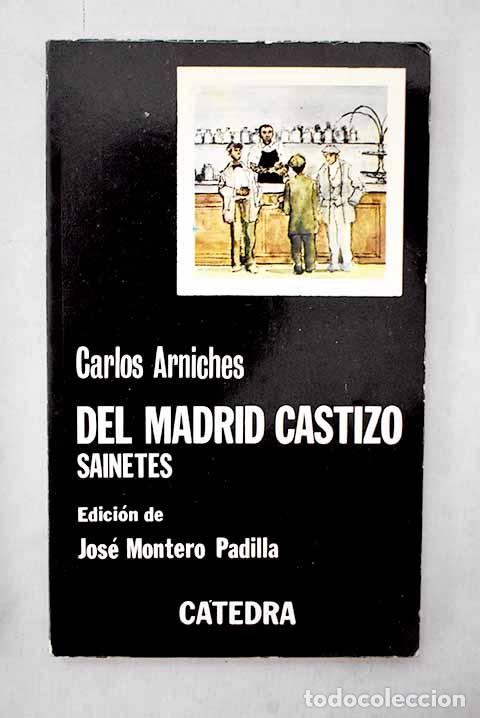 Libri di seconda mano: Del Madrid castizo: sainetes.- Arniches, Carlos