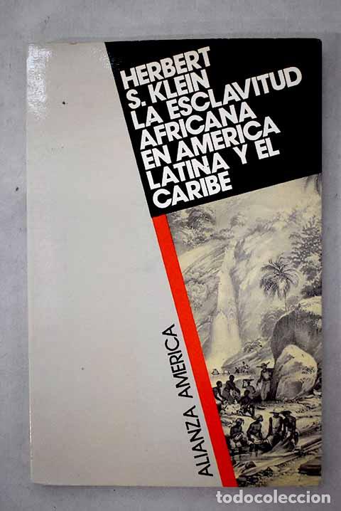 Libri di seconda mano: La esclavitud africana en Am&eacute;rica Latina y el Caribe.- Klein, Herbert S.