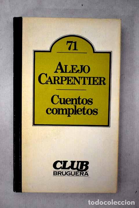 Libri di seconda mano: Cuentos completos: Carpentier, Alejo.- Carpentier, Alejo