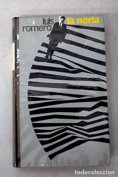 B&uuml;cher: La noria: Romero, Luis.- Romero, Luis