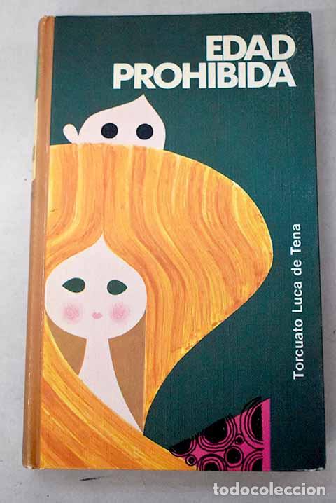 B&uuml;cher: Edad prohibida: Luca de Tena, Torcuato.- Luca de Tena, Torcuato