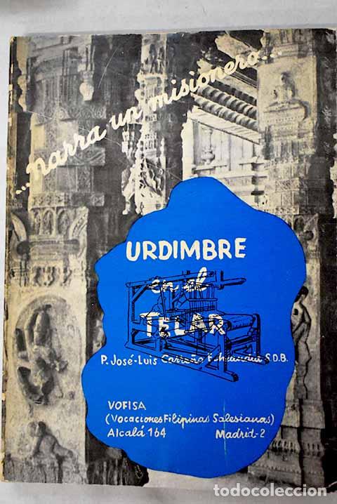 B&uuml;cher: Urdimbre en el telar: (narra un misionero).- Carre&ntilde;o Etxeand&iacute;a, Jos&eacute; Luis