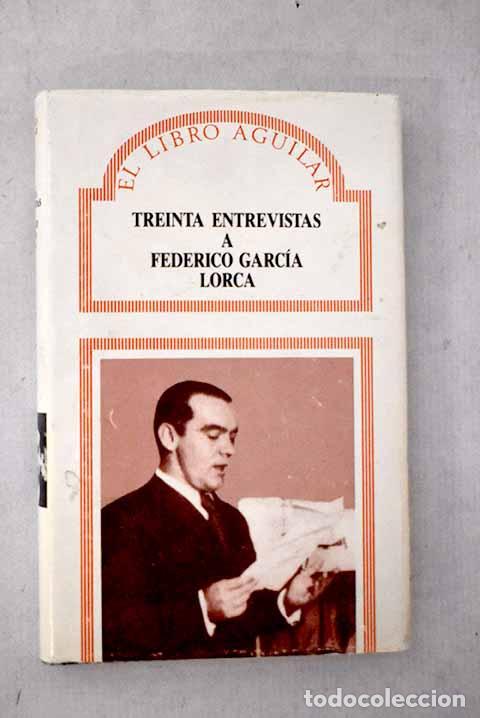 Libros: Treinta entrevistas a Federico Garc&iacute;a Lorca