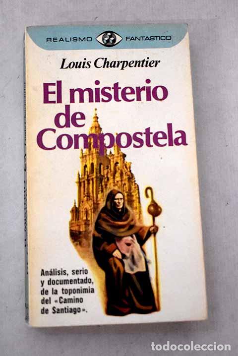 Libros: El misterio de Compostela.- Charpentier, Louis