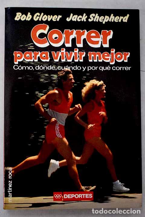 Libros: Correr para vivir mejor.- Glover, Robert