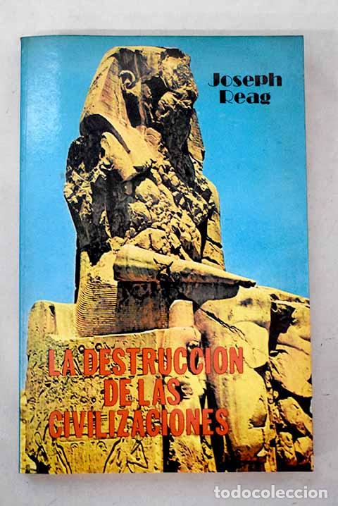 Libros: La destrucci&oacute;n de las civilizaciones.- Repoll&eacute;s, Jos&eacute;