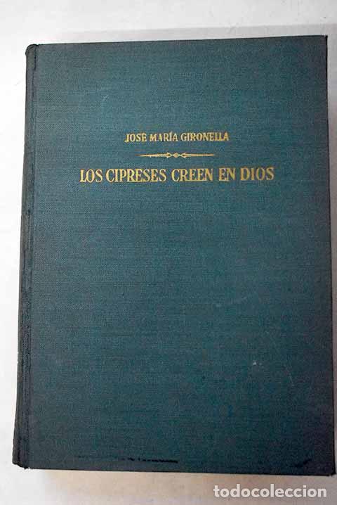 Libros: Los cipreses creen en Dios.- Gironella, Jos&eacute; Mar&iacute;a
