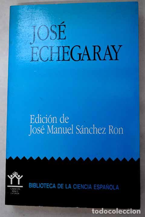 Libros: Jos&eacute; Echegaray: Echegaray, Jos&eacute;.- Echegaray, Jos&eacute;