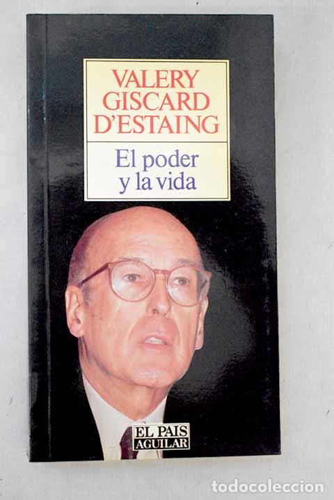 Libros: El poder y la vida: Giscard d Estaing, Val&eacute;ry.- Giscard d Estaing, Val&eacute;ry