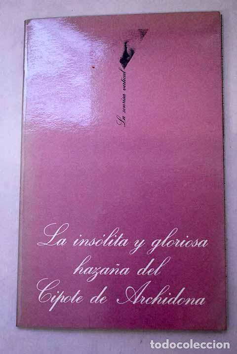 Libros: La ins&oacute;lita y gloriosa haza&ntilde;a del cipote de Archidona
