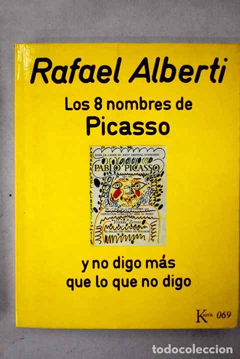 books: Los 8 nombres de Picasso y No digo mas que lo que no digo (1966-1970): con dedicatorias de Picasso