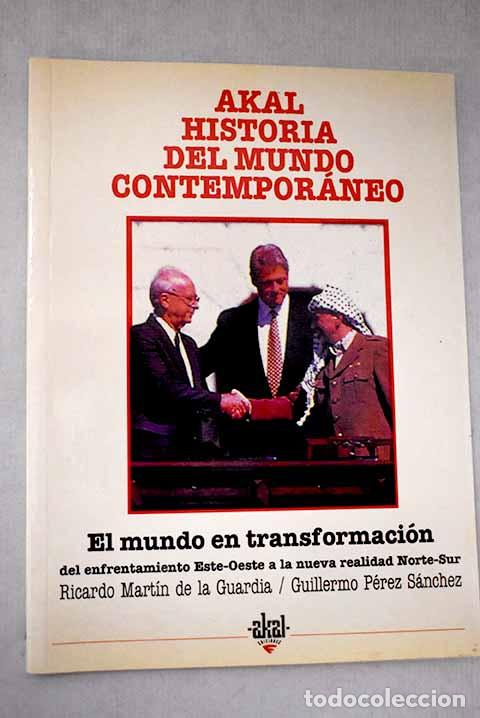 books: El mundo en transformaci&oacute;n: del enfrentamiento este-oeste a la nueva realidad norte-sur