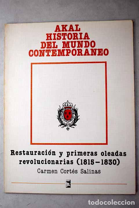 books: La restauraci&oacute;n y primeras oleadas revolucionarias, 1815-1830.- Cort&eacute;s Salinas, Carmen