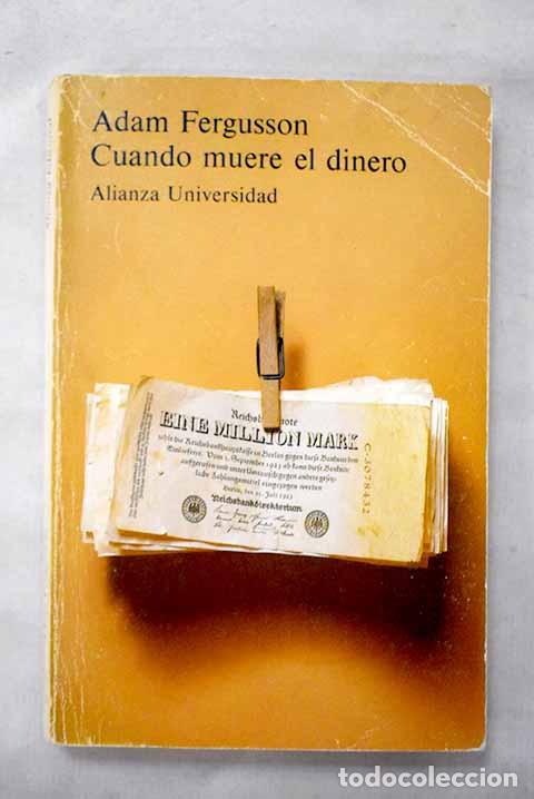 Livres: Cuando muere el dinero: el derrumbamiento de la Rep&uacute;blica de Weimar.- Fergusson, Adam
