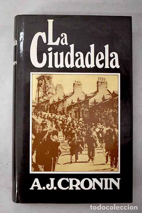 Livres: La ciudadela: Cronin, Archibald Joseph.- Cronin, Archibald Joseph