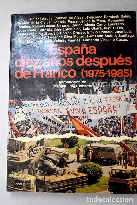 Libri di seconda mano: Espa&ntilde;a diez a&ntilde;os despu&eacute;s de Franco (1975-1985)