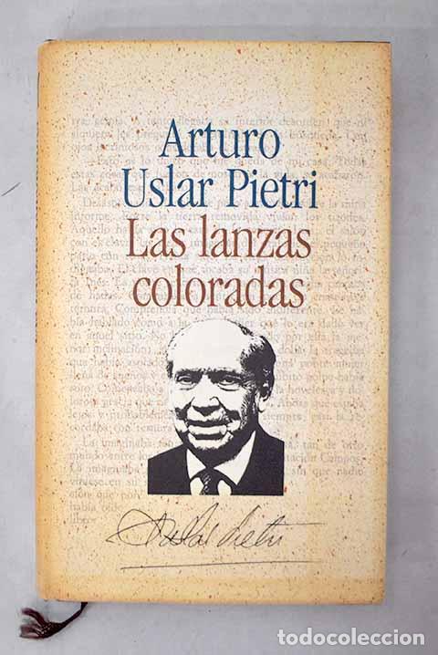 Libri di seconda mano: Las lanzas coloradas.- Uslar Pietri, Arturo