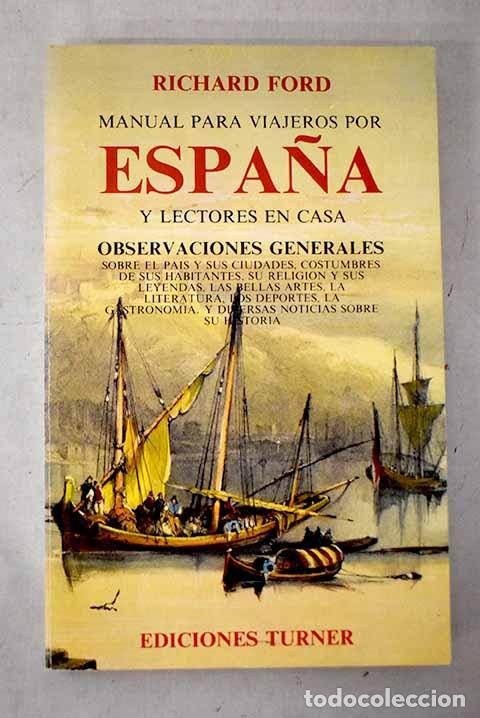 Libri di seconda mano: Manual para viajeros por Espa&ntilde;a y lectores en casa: observaciones generales.- Ford, Richard
