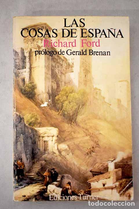 Libri di seconda mano: Las cosas de Espa&ntilde;a: Ford, Richard.- Ford, Richard