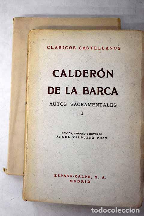 Libri di seconda mano: Autos Sacramentales: Calder&oacute;n de la Barca, Pedro.- Calder&oacute;n de la Barca, Pedro