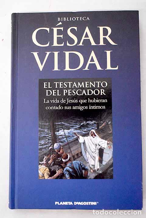 B&uuml;cher: El testamento del pescador.- Vidal, C&eacute;sar
