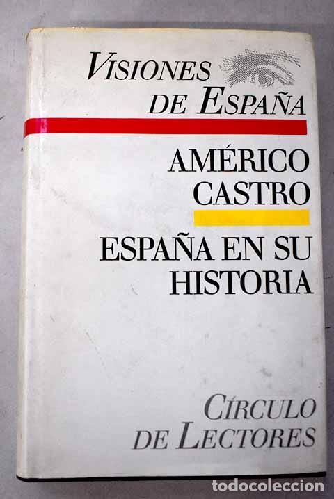 B&uuml;cher: Espa&ntilde;a en su historia: cristianos, moros y jud&iacute;os.- Castro, Am&eacute;rico