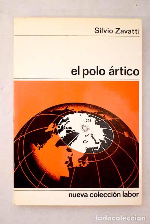 Libros: El polo &aacute;rtico: Zavatti, Silvio.- Zavatti, Silvio