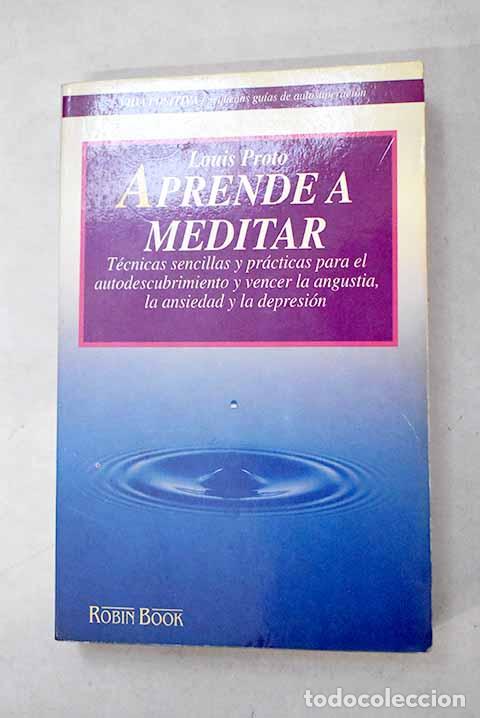 Libros: Aprende a meditar: Proto, Louis.- Proto, Louis