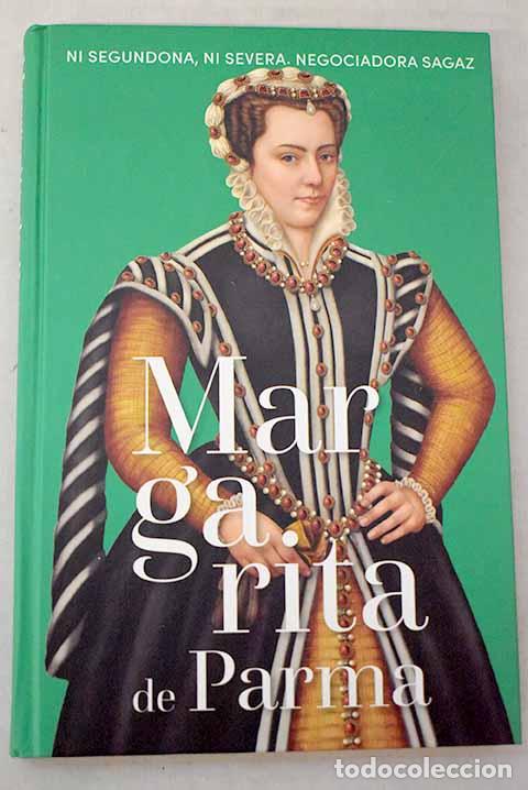 Libros: Margarita de Parma: Parre&ntilde;o Gala, Elena.- Parre&ntilde;o Gala, Elena