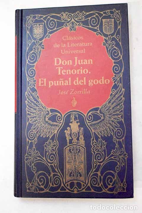 Libros: Don Juan Tenorio ; El pu&ntilde;al del godo.- Zorrilla, Jos&eacute;